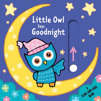 Slide & Seek- Little Owl Says Goodnight Book - Owl Aisle